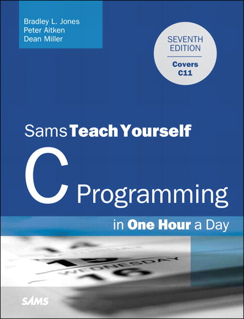 C Programming in One Hour a Day, Sams Teach Yourself, 7th Edition