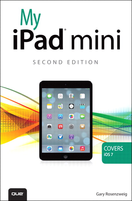 My iPad mini (covers iOS 7), 2nd Edition