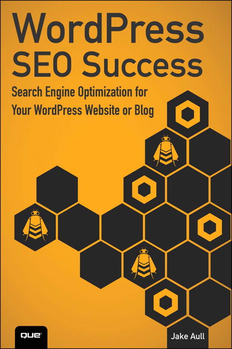 WordPress SEO Success: Search Engine Optimization for Your WordPress Website or Blog