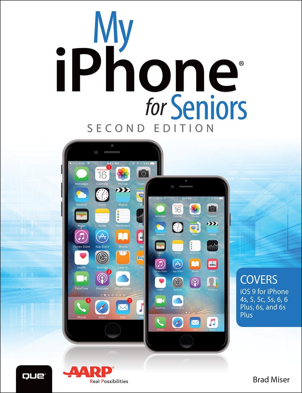 My iPhone for Seniors (Covers iOS 9 for iPhone 6s/6s Plus, 6/6 Plus, 5s/5C/5, and 4s), 2nd Edition