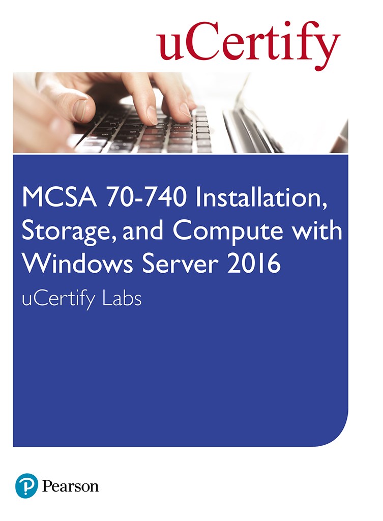MCSA 70-740 Installation, Storage, and Compute with Windows Server 2016 uCertify Labs Access Card