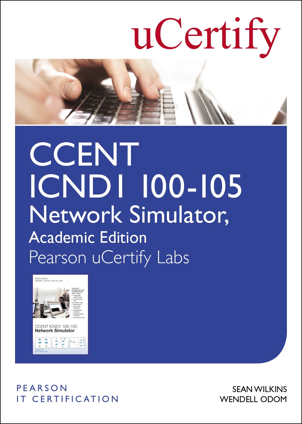 CCENT ICND1 100-105 Network Simulator, Pearson uCertify Academic Edition Student Access Card
