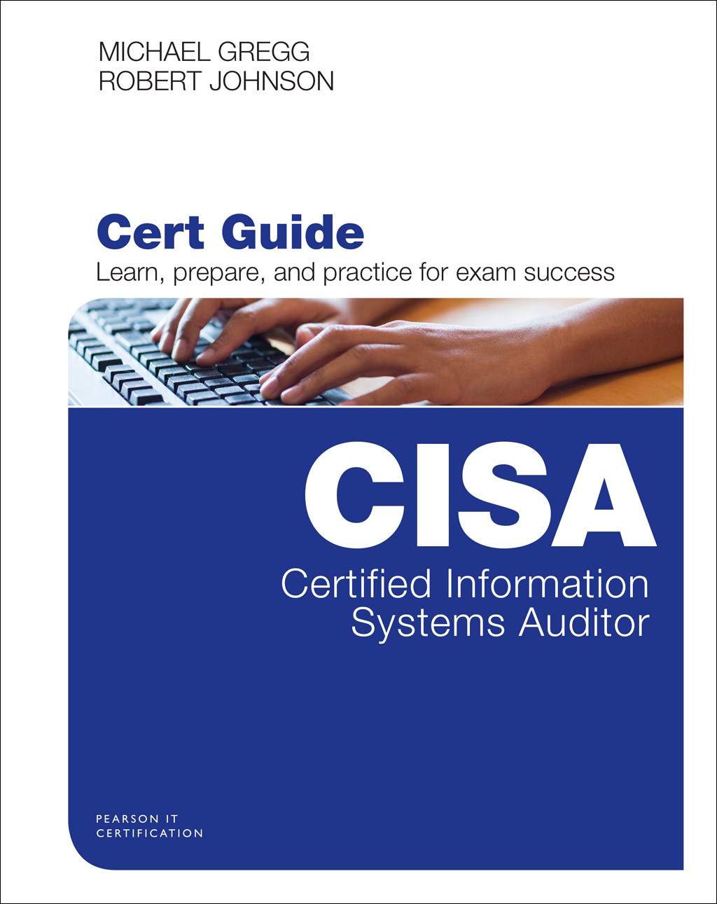 Certified Information Systems Auditor (CISA) Cert Guide