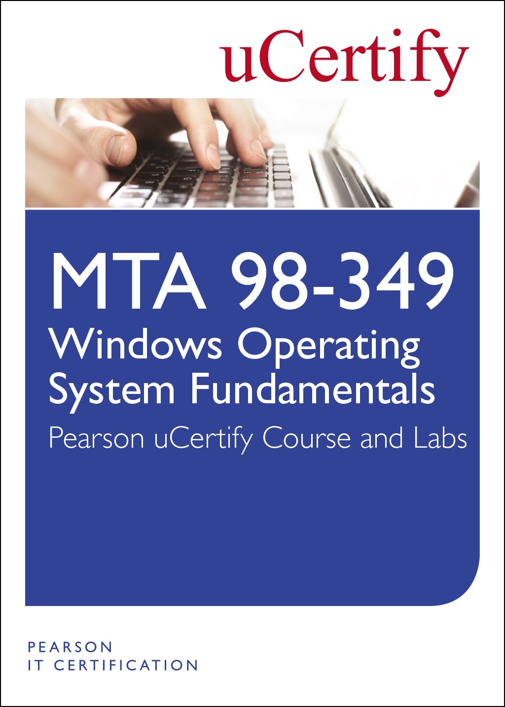 MTA 98-349: Windows Operating System Fundamentals uCertify Course and Lab