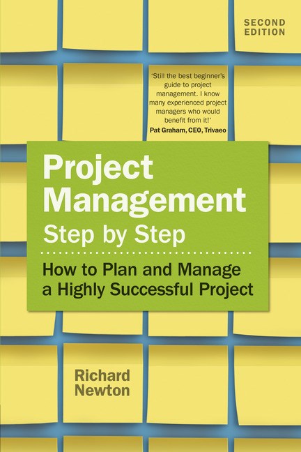 Project Management Step by Step: How to Plan and Manage a Highly Successful Project, 2nd Edition