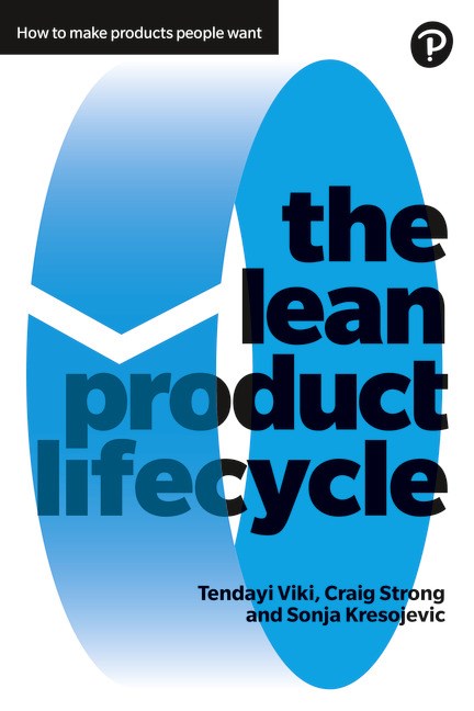 Lean Product Lifecycle, The: A playbook for making products people want