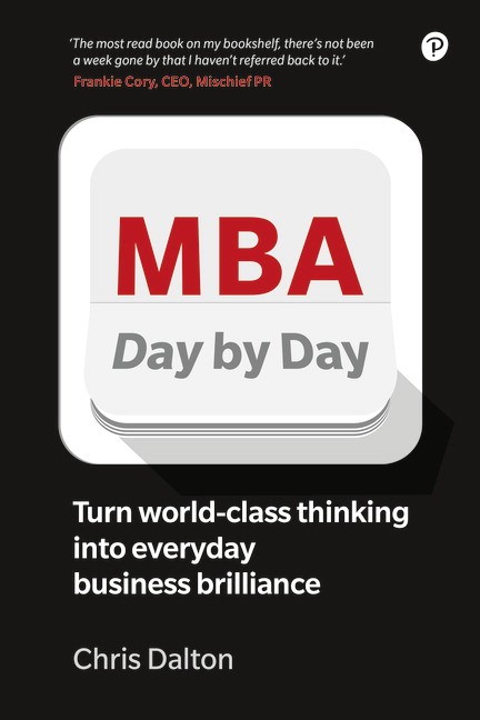 MBA Day by Day: How to turn world-class business thinking into everyday business brilliance, 2nd Edition
