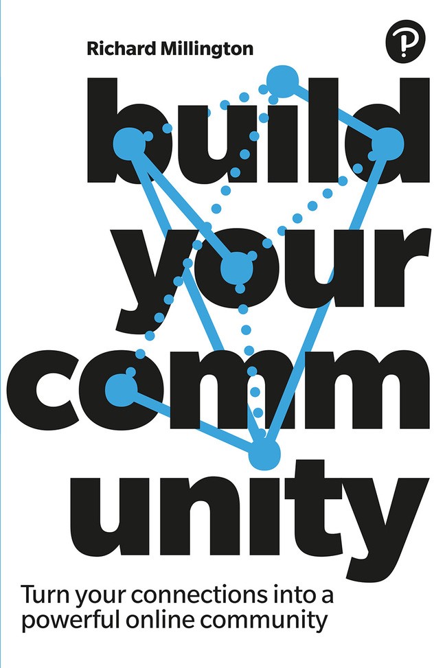 Build Your Community: Turn your connections into a powerful online community
