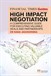 The Financial Times Guide to High Impact Negotiation: A comprehensive guide for executing valuable deals and partnerships