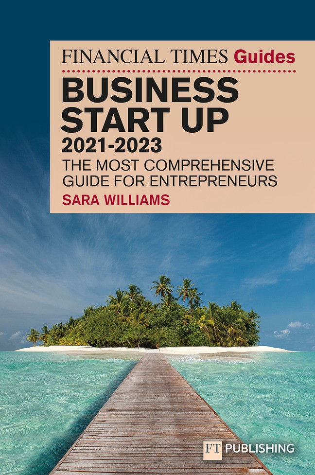 FT Guide to Business Start Up 2021-2023, 32nd Edition