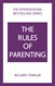 The Rules of Parenting: A Personal Code for Bringing Up Happy, Confident Children