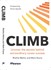 Climb: Uncover the secrets behind extraordinary success