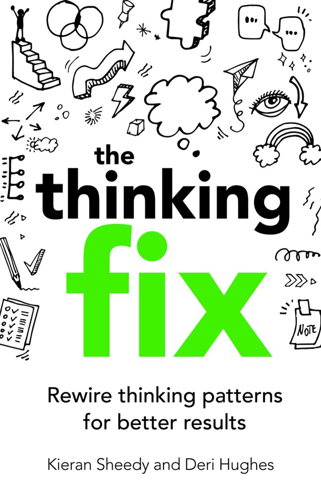 The Thinking Fix: Rewire thinking patterns for better results