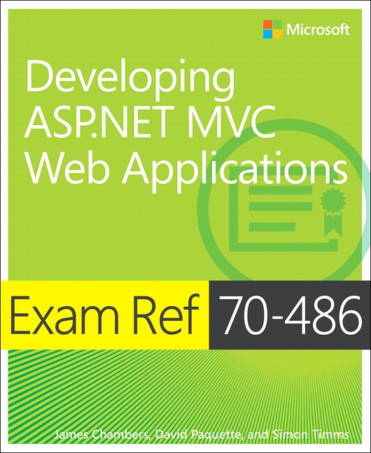 Exam Ref 70-486 Developing ASP.NET MVC Web Applications, 2nd Edition