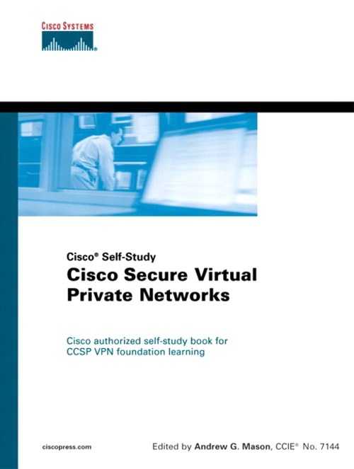 Cisco Secure Virtual Private Networks