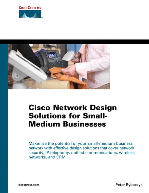 Cisco Network Design Solutions for Small-Medium Businesses