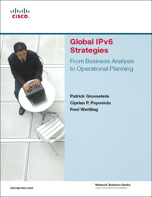 Global IPv6 Strategies: From Business Analysis to Operational Planning