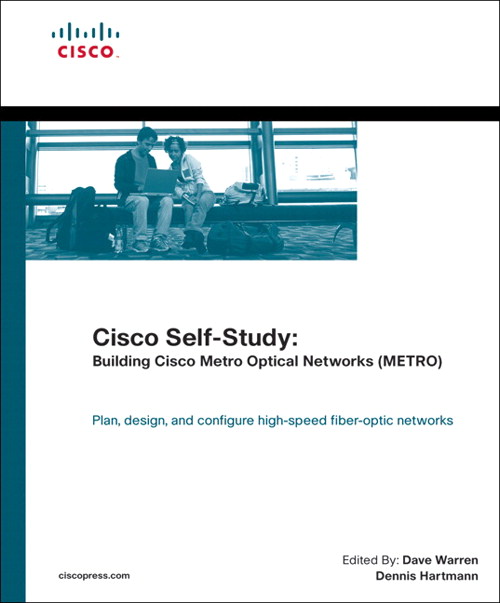 Cisco Self-Study: Building Cisco Metro Optical Networks (METRO)