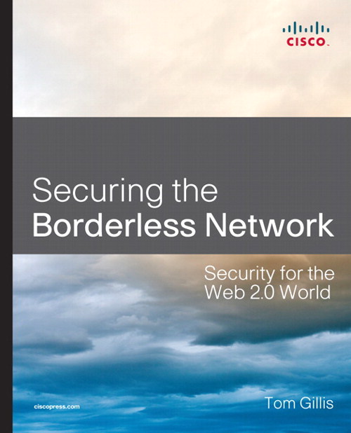 Securing the Borderless Network: Security for the Web 2.0 World