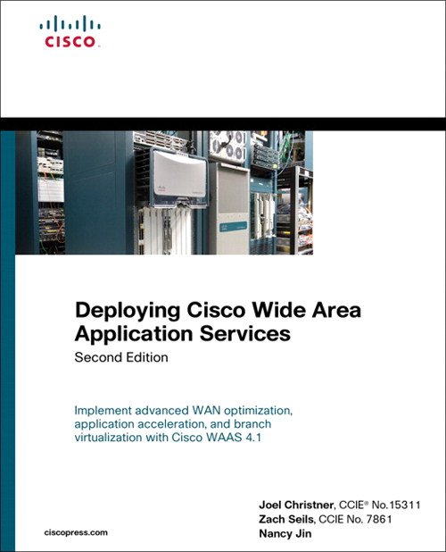 Deploying Cisco Wide Area Application Services, 2nd Edition