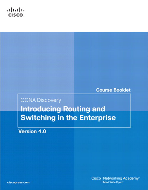 CCNA Discovery Course Booklet: Introducing Routing and Switching in the Enterprise, Version 4.0