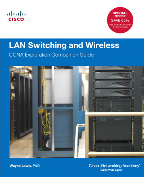 LAN Switching and Wireless: CCNA Exploration Companion Guide