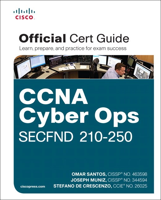 CCNA Cyber Ops SECFND #210-250 Official Cert Guide