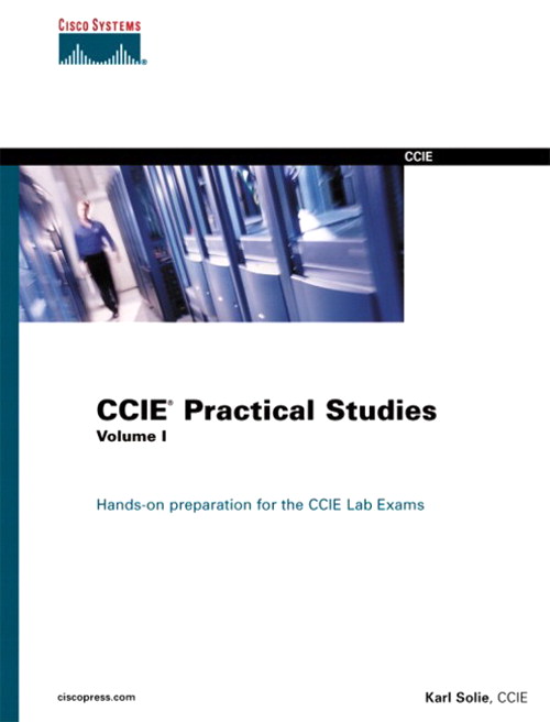 CCIE Practical Studies, Volume I