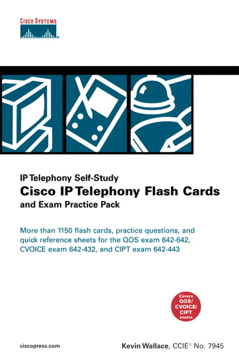 Cisco IP Telephony Flash Cards and Exam Practice Pack