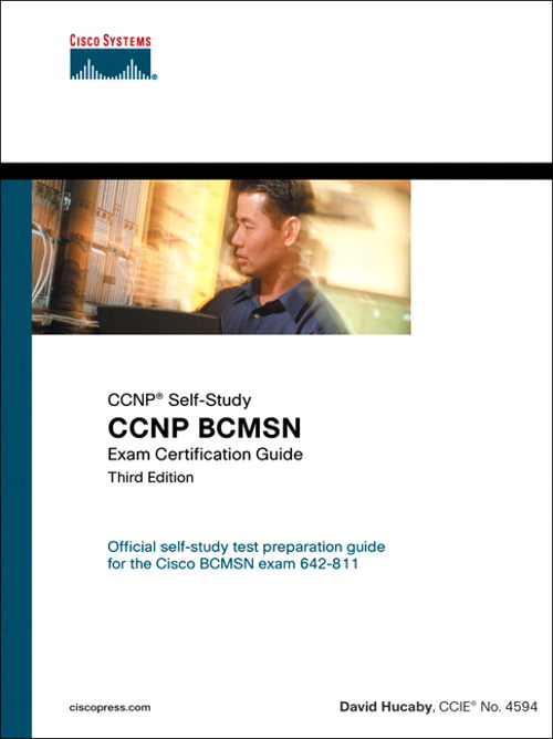 CCNP BCMSN Exam Certification Guide, 3rd Edition