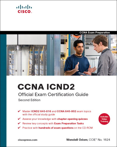 CCNA ICND2 Official Exam Certification Guide (CCNA Exams 640-816 and 640-802), 2nd Edition