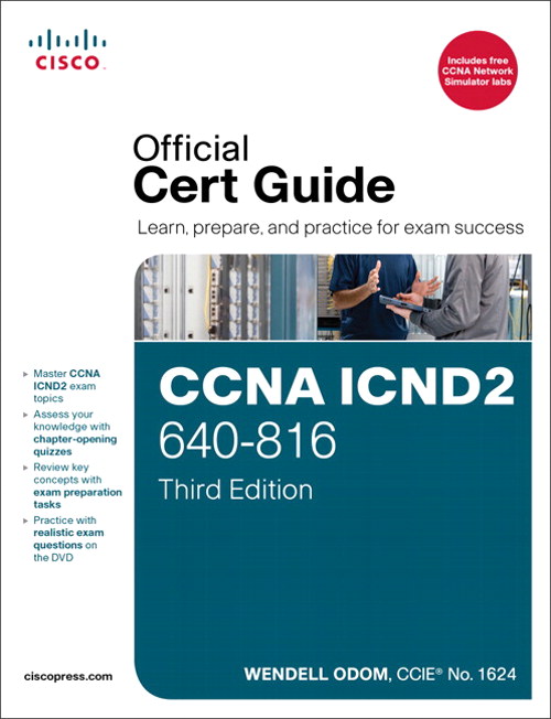 CCNA ICND2 640-816 Official Cert Guide, 3rd Edition