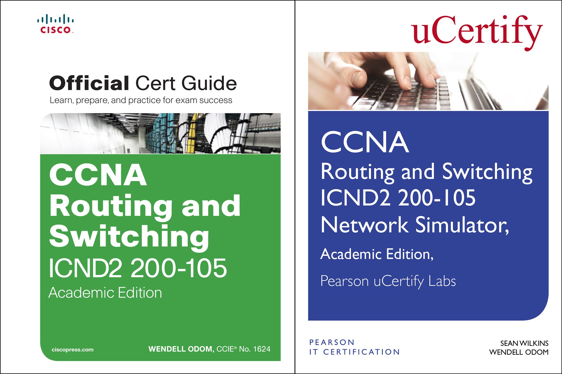 CCNA Routing and Switching ICND2 200-105 Official Cert Guide and Pearson uCertify Network Simulator Academic Edition Bundle