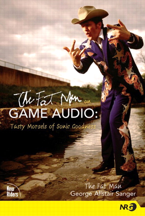 Fat Man on Game Audio, The: Tasty Morsels of Sonic Goodness