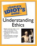Complete Idiot's Guide® To Understanding Ethics, The