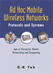 Ad Hoc Mobile Wireless Networks: Protocols and Systems