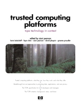 Trusted Computing Platforms: TCPA Technology in Context