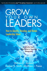 Grow Your Own Leaders: How to Identify, Develop, and Retain Leadership Talent