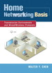Home Networking Basis: Transmission Environments and Wired/Wireless Protocols