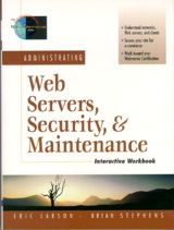 Administrating Web Servers, Security, & Maintenance Interactive Workbook