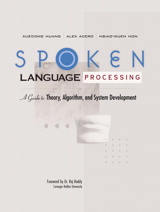 Spoken Language Processing: A Guide to Theory, Algorithm and System Development