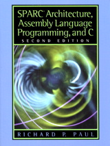 SPARC Architecture, Assembly Language Programming, and C, 2nd Edition