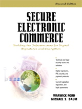 Secure Electronic Commerce: Building the Infrastructure for Digital Signatures and Encryption, 2nd Edition