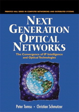 Next Generation Optical Networks: The Convergence of IP Intelligence and Optical Technologies