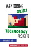 Mentoring Object Technology Projects