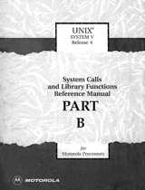 UNIX System V Release 4 System Calls & Library Functions Reference Manual for Motorola Processors