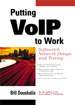Putting VoIP to Work: Softswitch Network Design and Testing: Softswitch Network Design and Testing