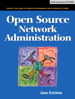 Open Source Network Administration