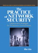 Practice of Network Security, The: Deployment Strategies for Production Environments