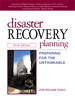 Disaster Recovery Planning: Preparing for the Unthinkable, 3rd Edition